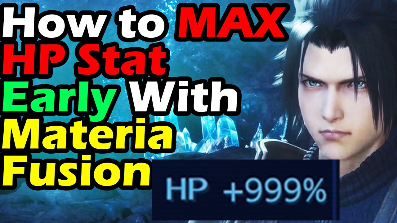 Crisis Core Final Fantasy 7 Reunion How To Get Max HP Stat Early How To Max HP 99999 Stat Guide
