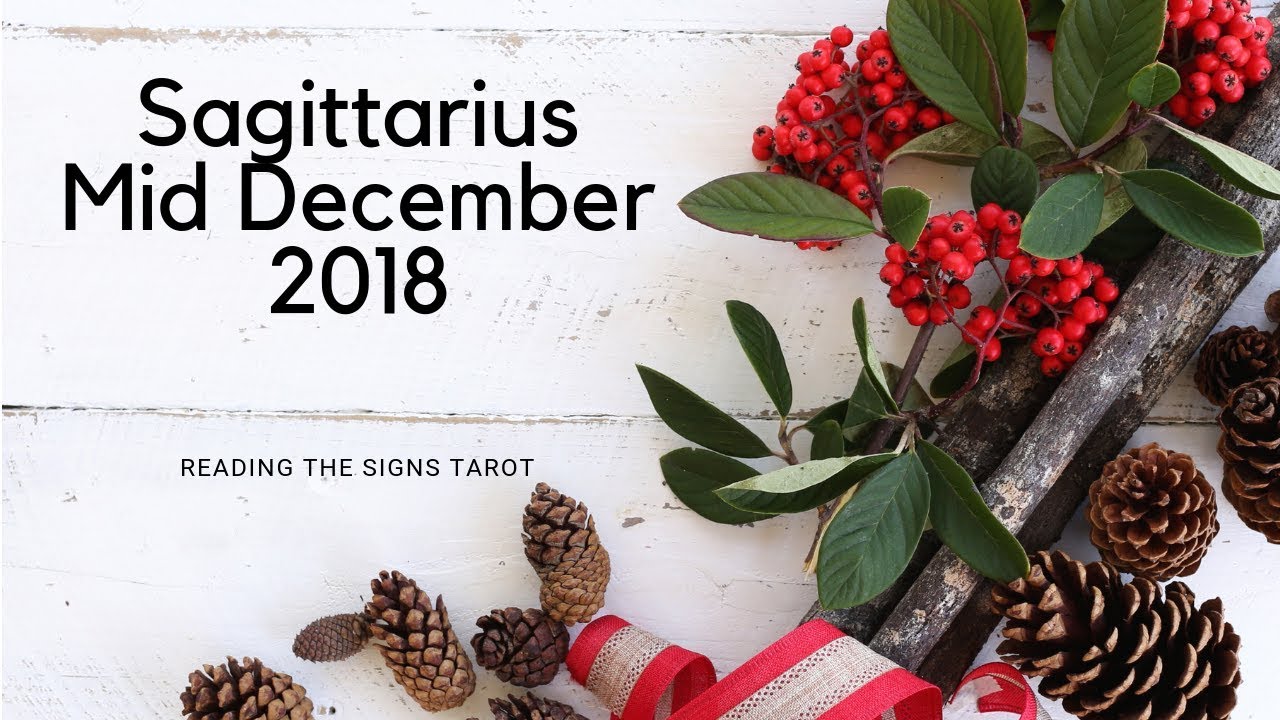 BEST for last SAGITTARIUS... Mid December 2018
