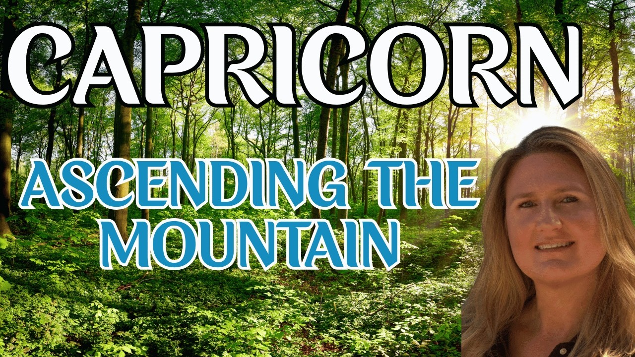 CAPRICORN ♑️ ASCENDING THE MOUNTAIN: RECLAIMING YOUR SOVEREIGN POWER THROUGH PSYCHIC SOUL ALIGNMENT!
