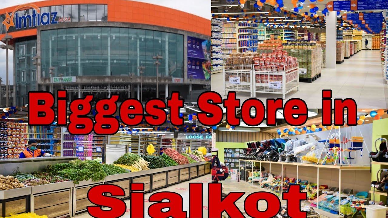 Imtiaz Mega Store || Biggest Store in Sialkot