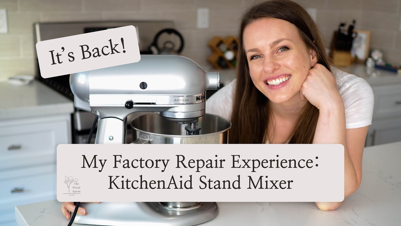 I Had My KitchenAid Stand Mixer Repaired at the KitchenAid Factory. Here's How It Went!