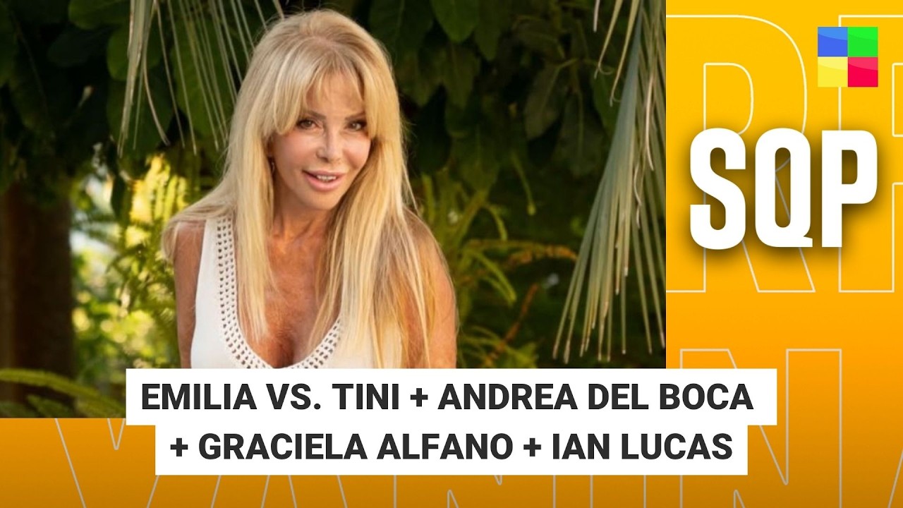 Emilia vs. Tini + Andrea del Boca + Graciela Alfano + Ian Lucas #SQP | Programa completo (20/03/26)