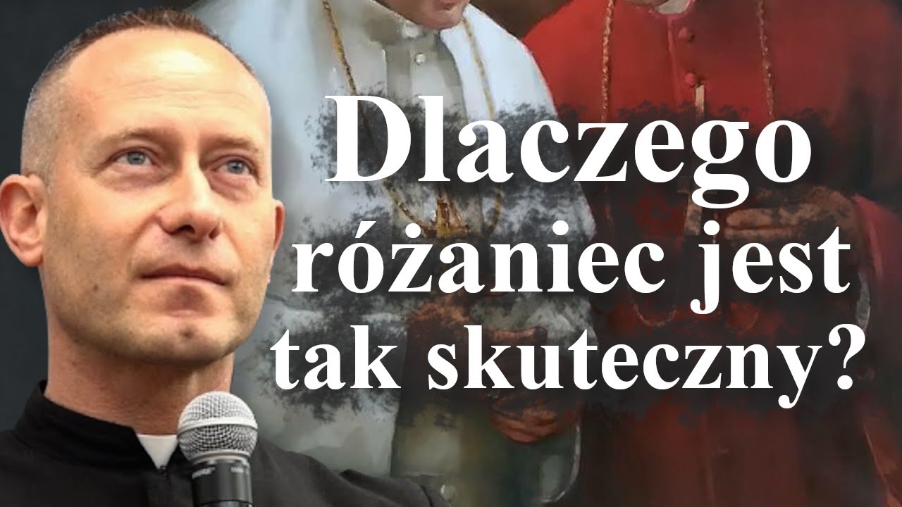 Ks. Dominik Chmielewski: Dlaczego r&oacute;żaniec jest tak skuteczny?