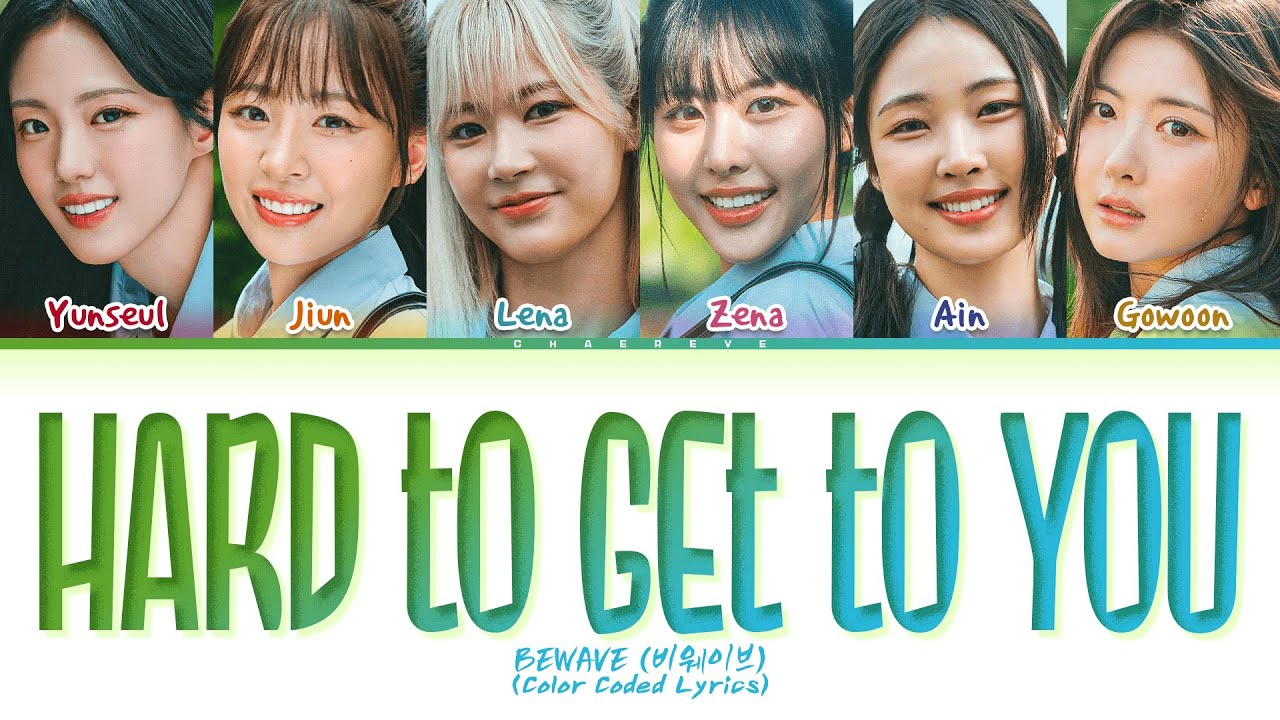BEWAVE Hard to get to you Lyrics (Color Coded Lyrics)