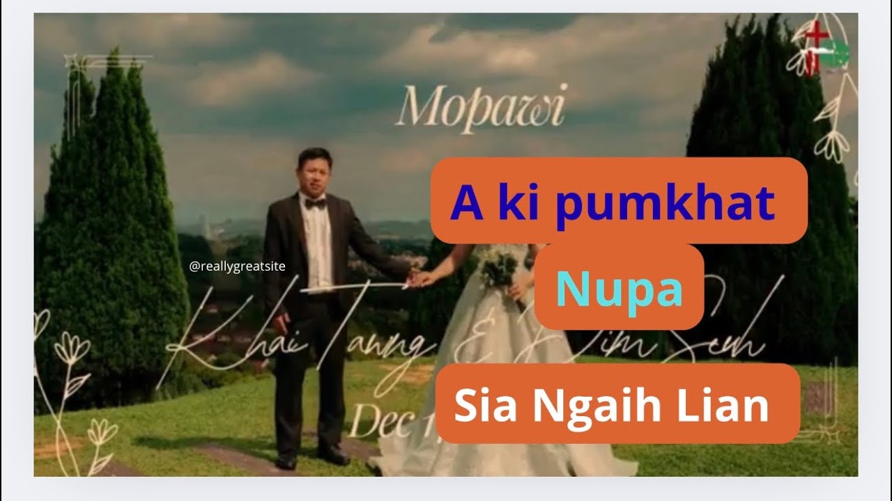 A ki pumkhat Nupa  ( Sia Ngaih Lian)