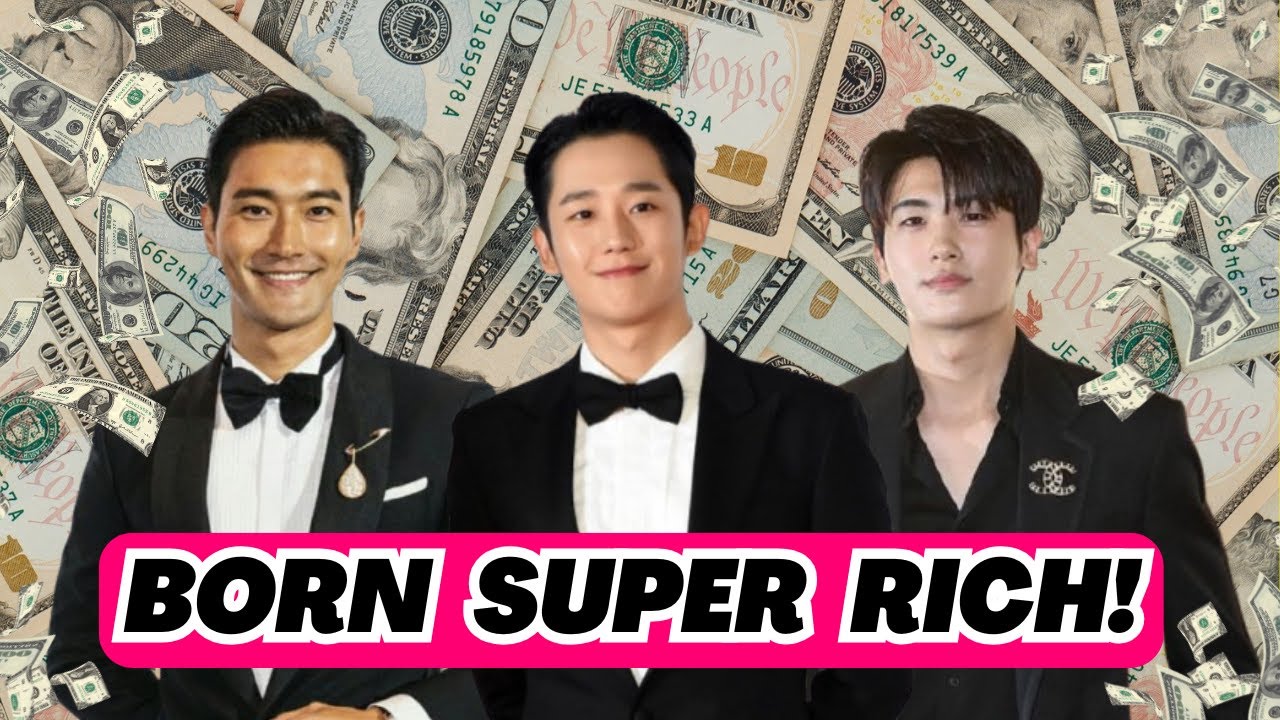 🤑TOP 16 KOREAN ACTORS WHO WERE BORN INTO SUPER RICH FAMILIES💵💸