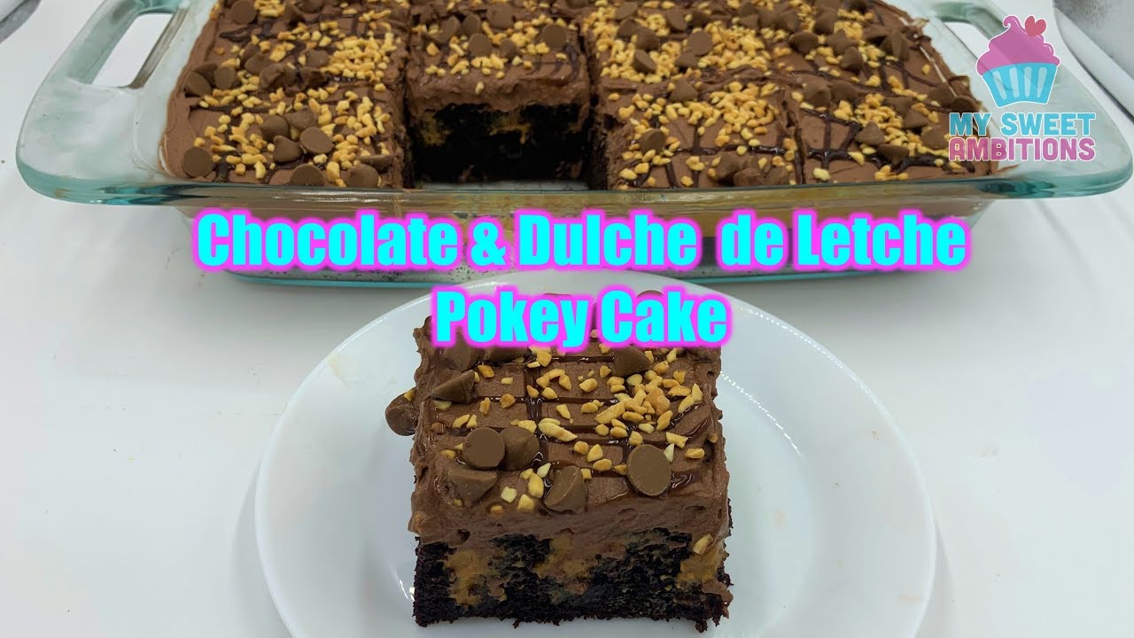 Chocolate & Dulche de Leche Poke Cake - mysweetambitions