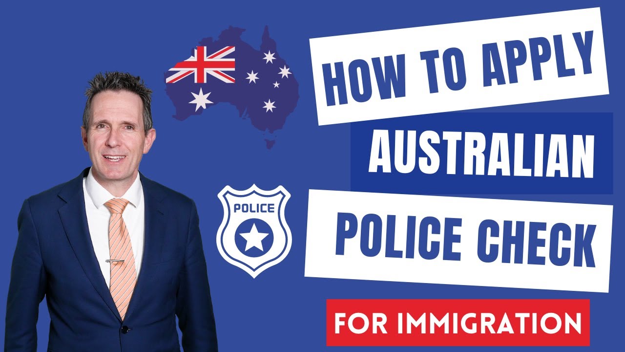 How to apply for an Australian Police Check for immigration purposes?