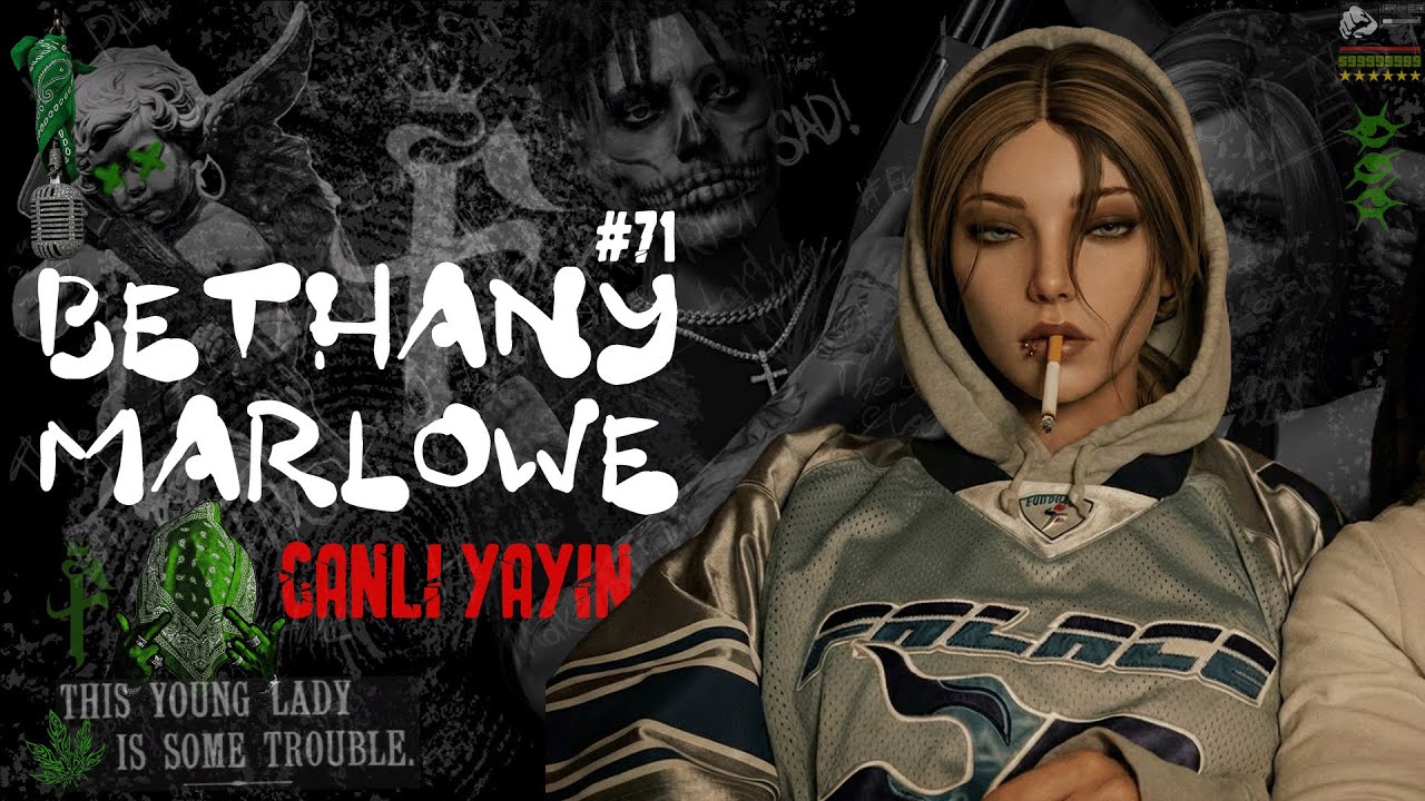 #71 | Bethany Marlowe | EightbornVnext | Canlı Yayın!