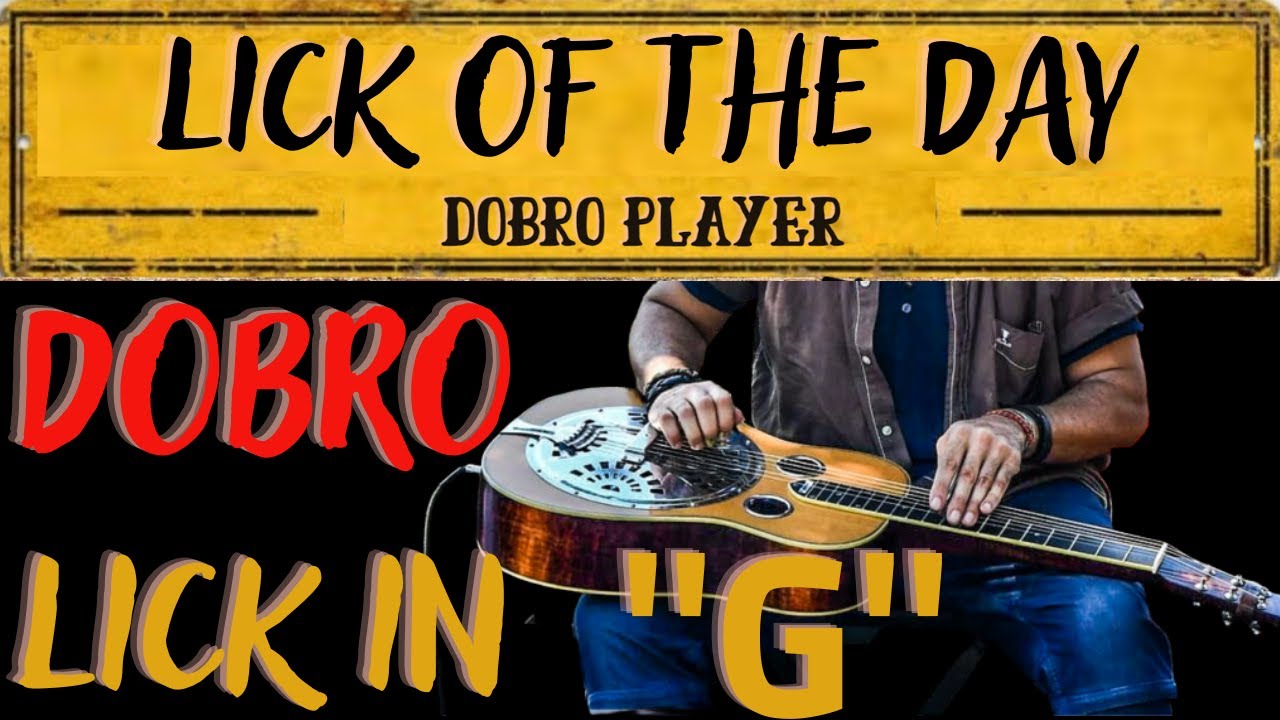 DOBRO LICK IN 