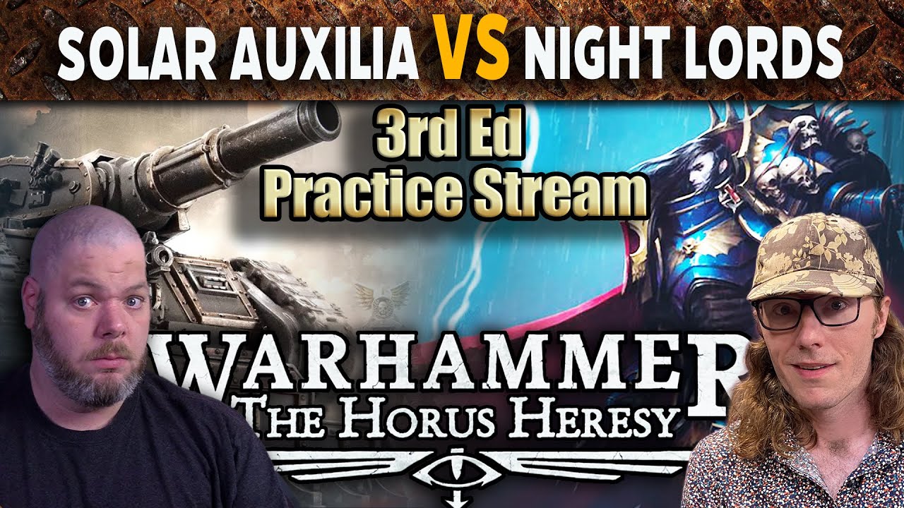Solar Auxilia vs Night Lords - Warhammer Horus Heresy 3rd Edition Practice Game