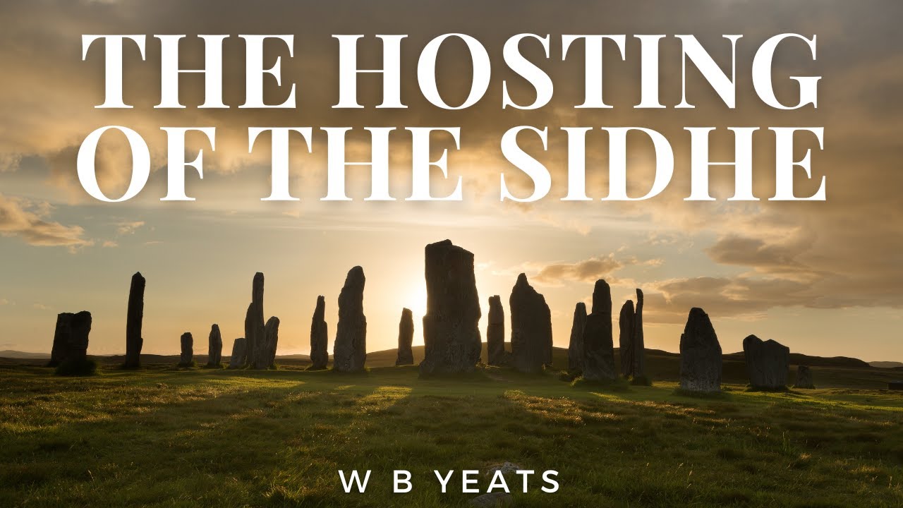 The Hosting of the Sidhe by W B Yeats #poetry #audiobook