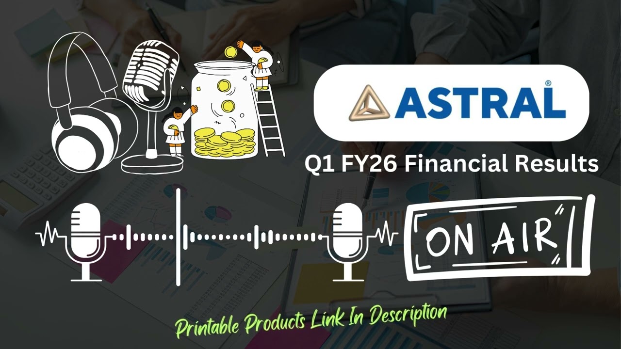 Astral Ltd Q1 FY26 Results | Revenue, Profit & Growth Analysis