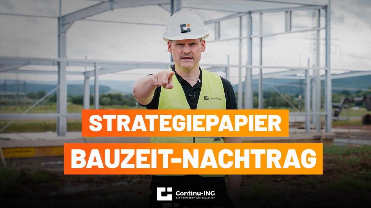 Strategiepapier Bauzeit-Nachtrag von Null auf +10.000 Euro in 30 Tagen - 120.000 Euro pro Jahr!