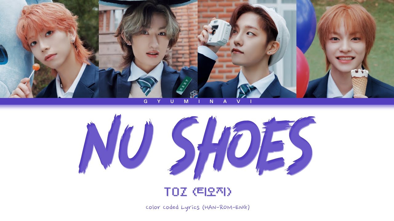 TOZ (티오지) - NU SHOES | Color Coded Lyrics (HAN/ROM/ENG)