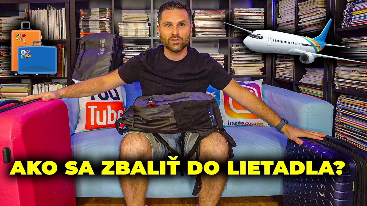 AKO SA ZBALIŤ DO LIETADLA? | batožina lietadlo letisko