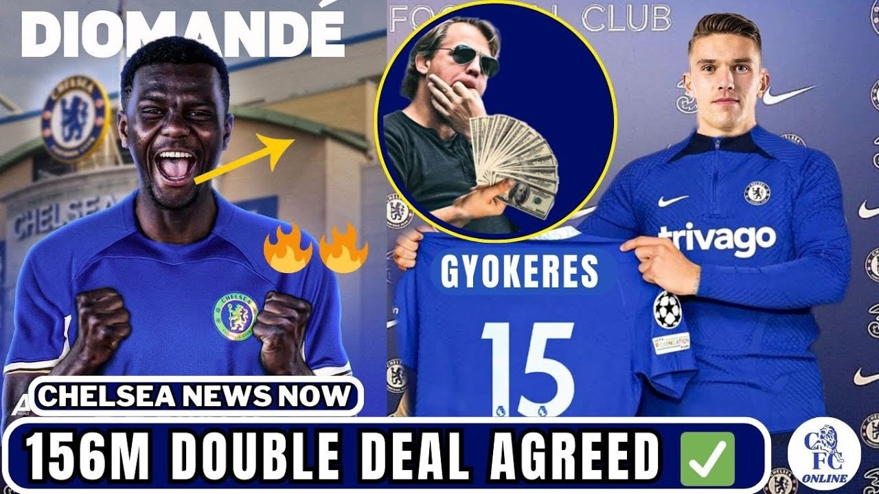 156M AGREED! Chelsea Signing ousmane diomande And Gyokers| Chelsea News Now