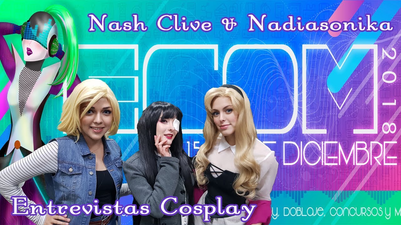 ECOM 2018 | Nash Clive & Nadiasonika | Entrevistas Cosplay | Kimbra Akemi