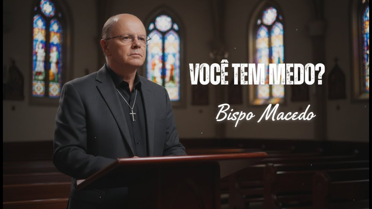 Você tem medo?| Bispo Macedo 2026