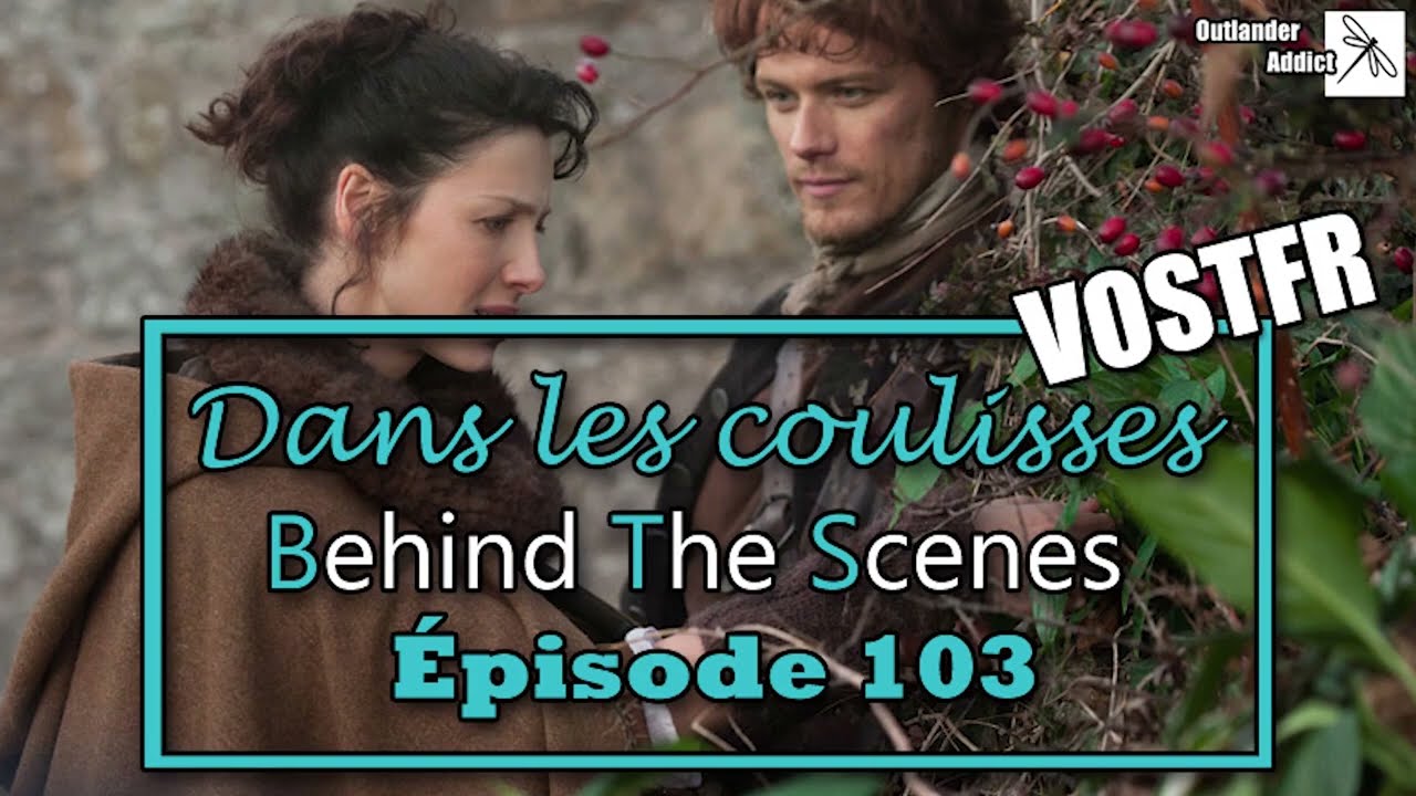 OUTLANDER | Dans les coulisses de l'épisode 3 saison 1