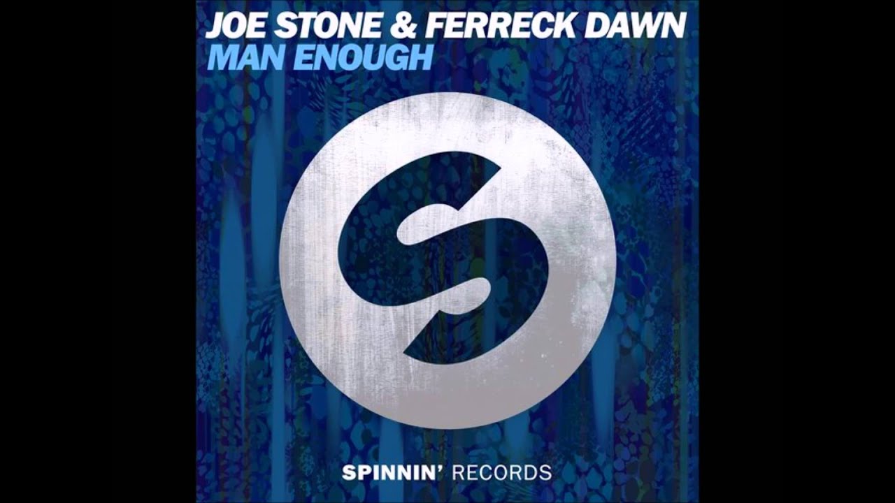 Joe Stone & Ferreck Dawn - Man Enough (Extended Mix)