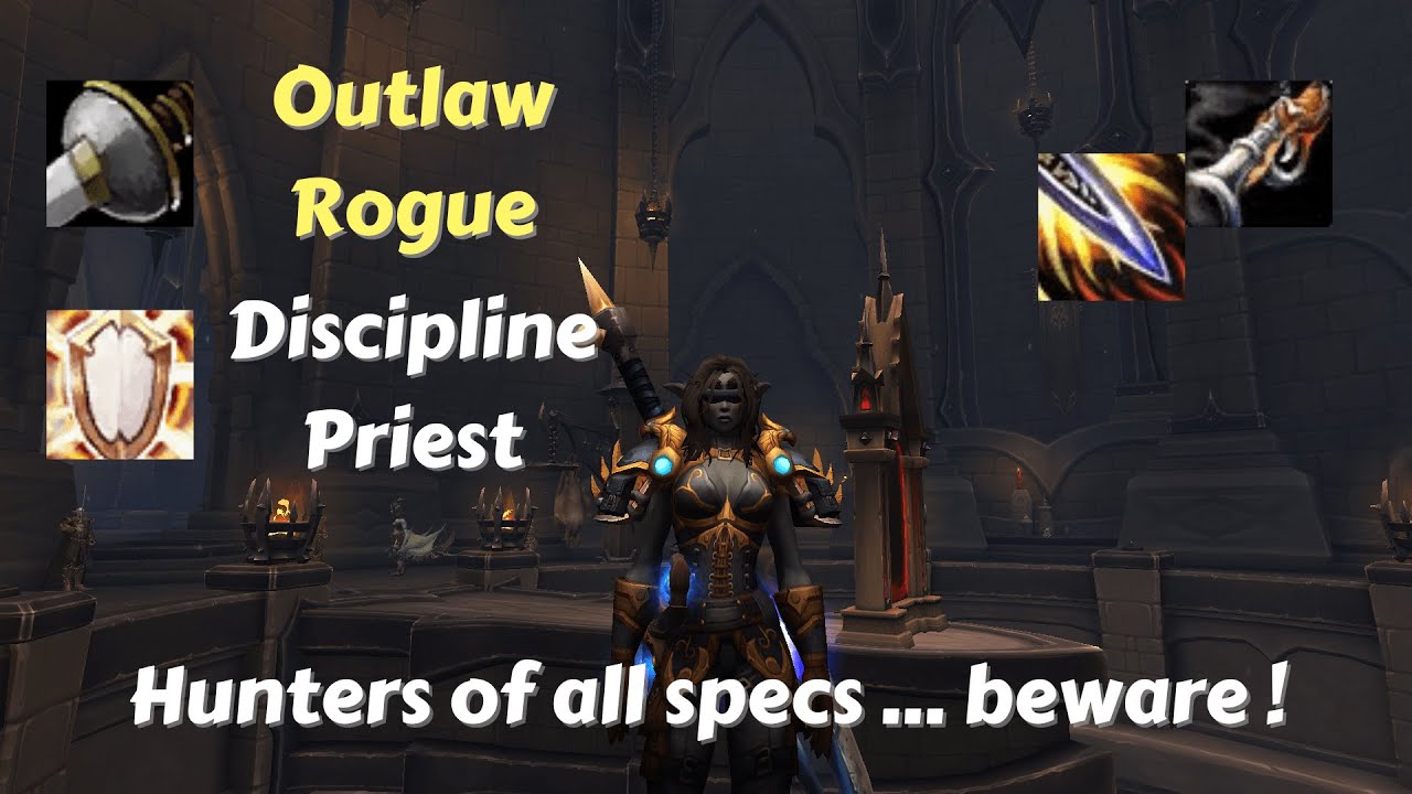 Outlaw Rogue PvP 9.1.5 | Hunters are viable on only three of their specs.