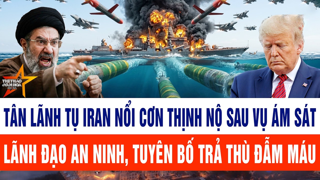 Lãnh tụ Iran nổi cơn thịnh nộ sau vụ ám sát lãnh đạo an ninh, tuyên bố trả thù đẫm máu