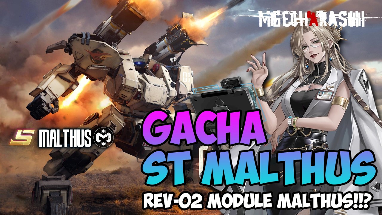 Gacha S-Grade ST Malthus Demi Pasang Module Ke REV-02!! - MECHARASHI