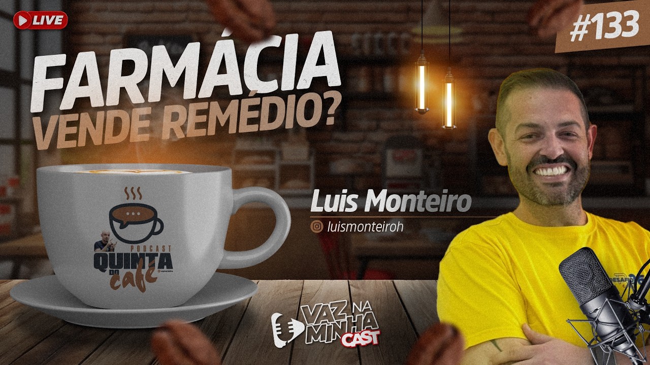 ☕FARMÁCIA Vende Remédio? | Luis Monteiro | QUINTA do CAFÉ | #133