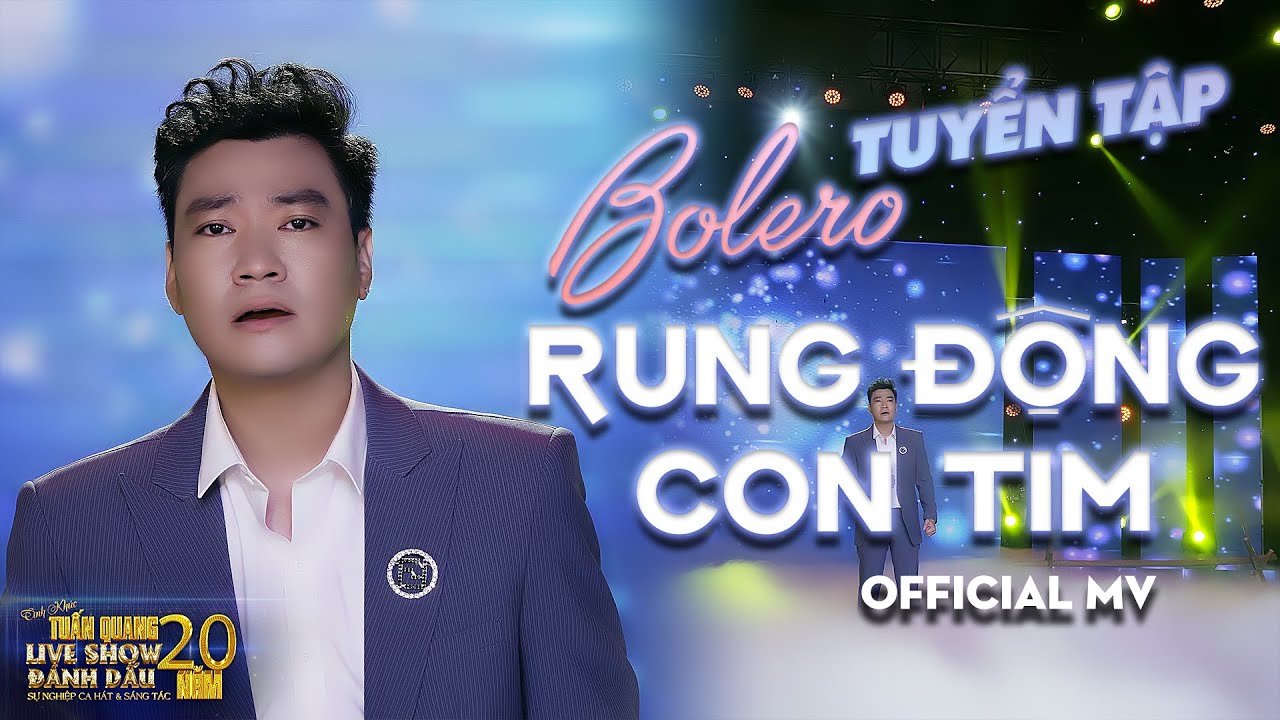 Lk Nhạc Trữ Tình Bolero RUNG ĐỘNG CON TIM -Tuyển Tập Những Bài Hát 👍 Của TUẤN QUANG