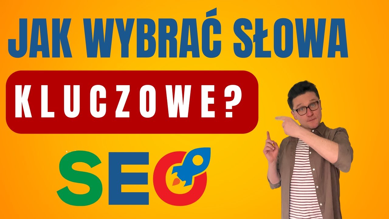 jak wybrać słowa kluczowe SEO z myślą o potrzebach użytkowników?