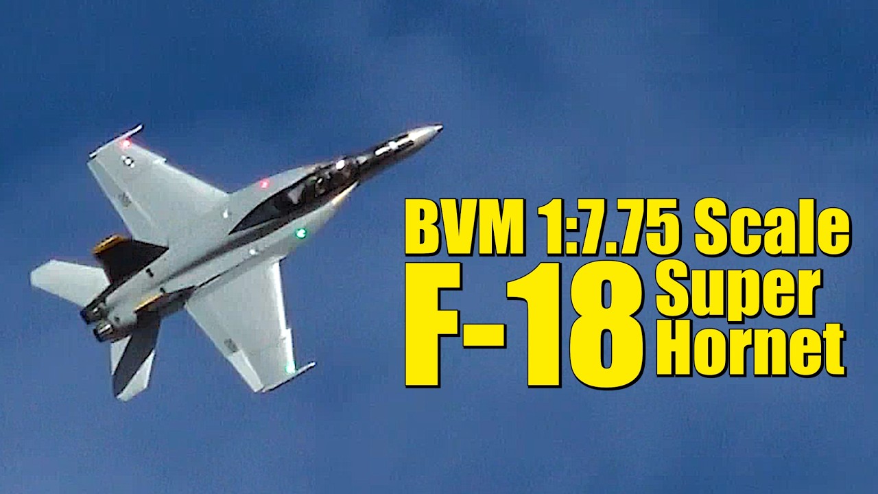 Steve Mortimer...  BVM 1:7.75 Scale F-18 Super Hornet...  Saturday December 21, 2024