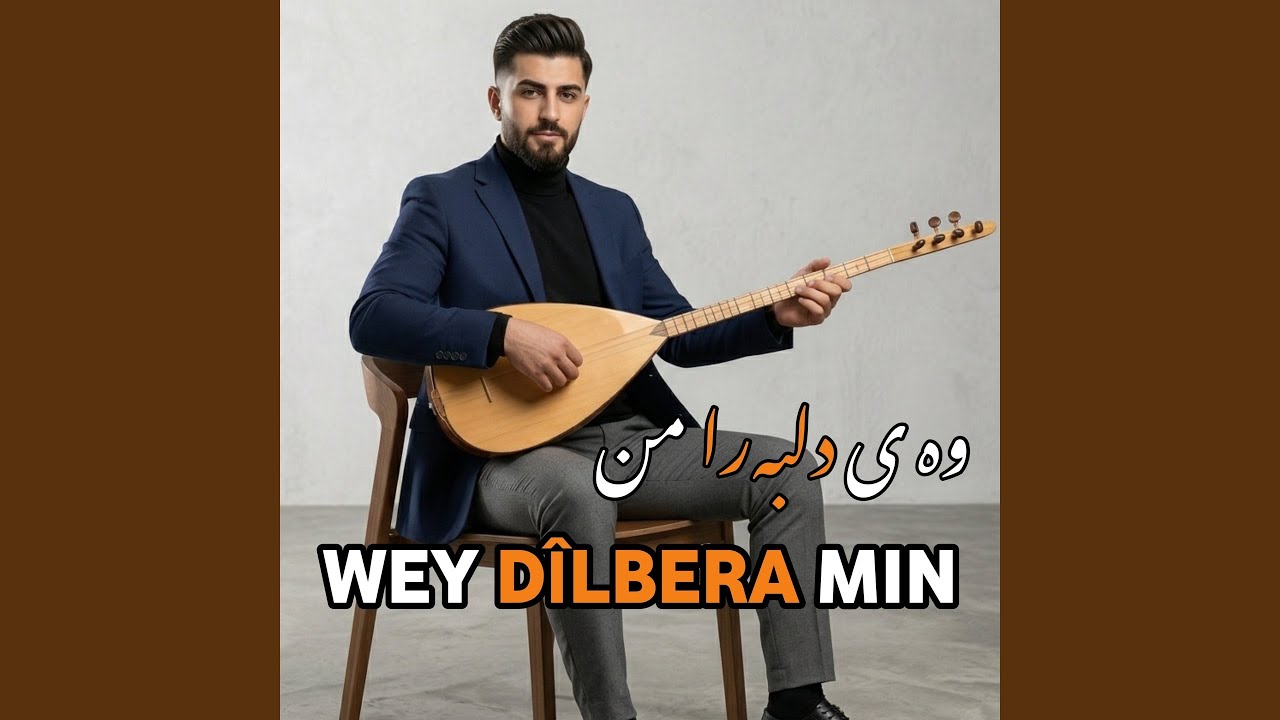 Wey dîlbera min