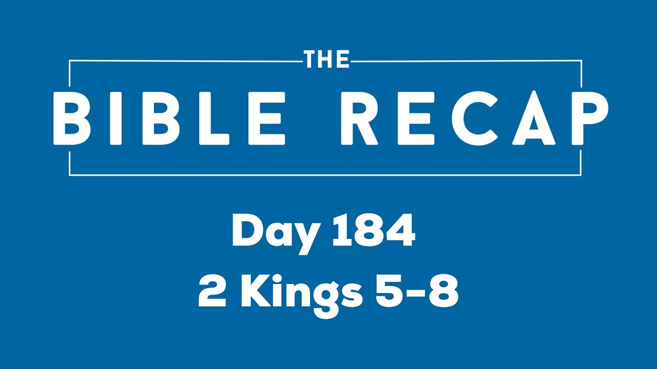 Day 184 (2 Kings 5-8)