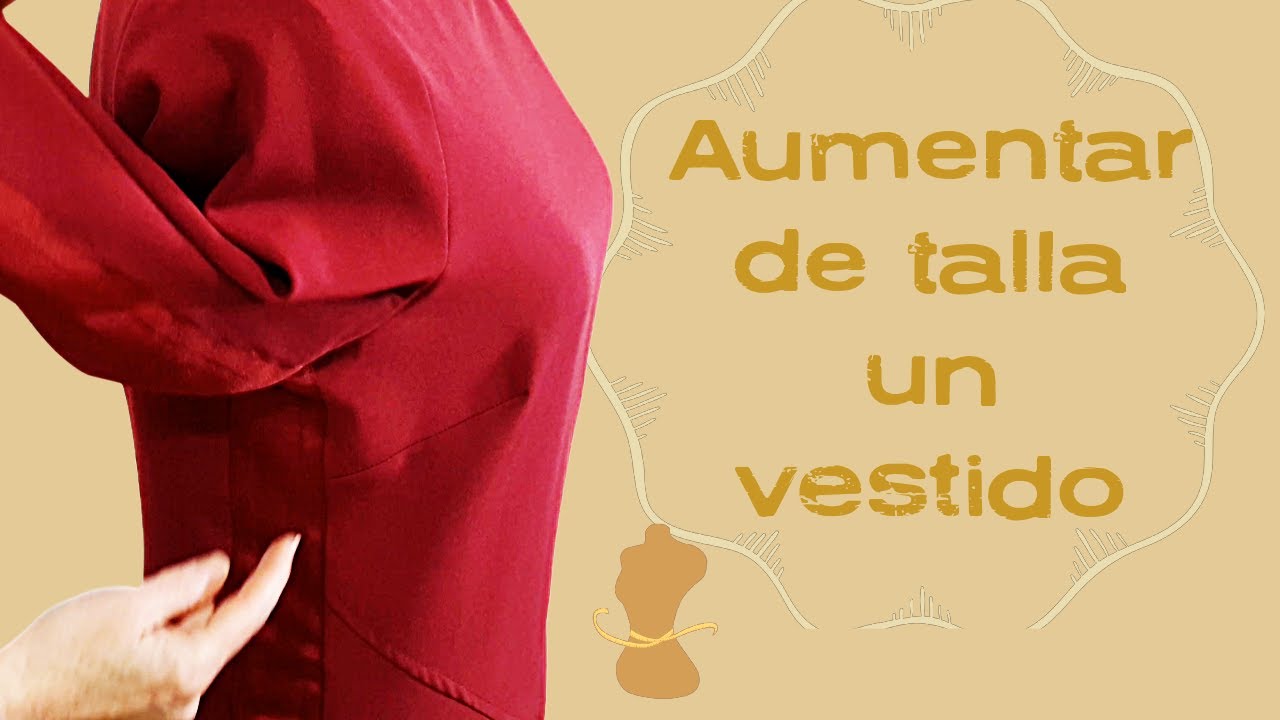 Aumentar de talla un vestido