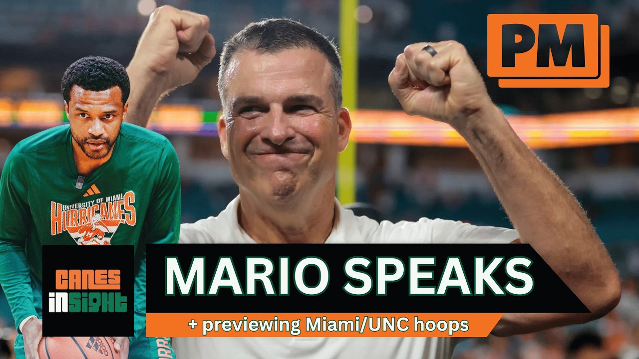 CanesInSight PM: TAKEAWAYS from our conversation w/ Mario Cristobal + Shelton Henderson joins show!