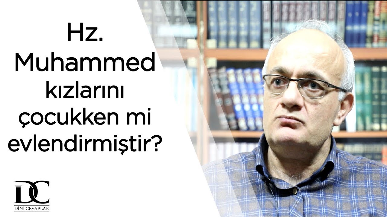Hz. Muhammed'in kızları çocuk yaşta mı evlenmiştir? | Prof. Dr. İsrafil Balcı