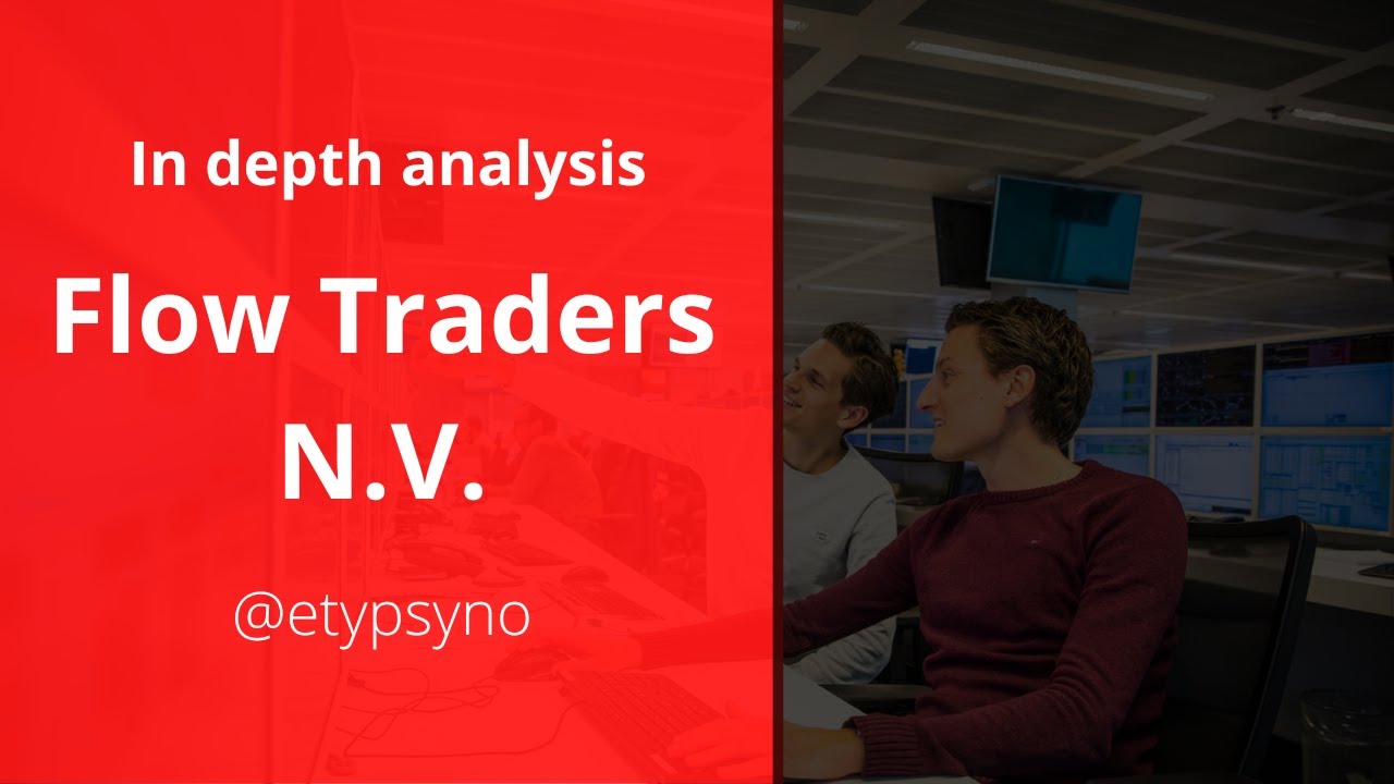 Flow Traders - in depth valuation and analysis