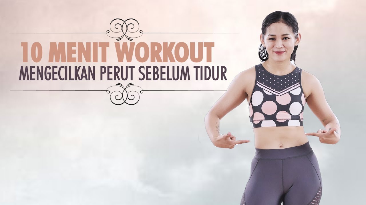 Latihan 10 Menit Untuk Mengecilkan Perut Buncit | Olahraga Sebelum Tidur