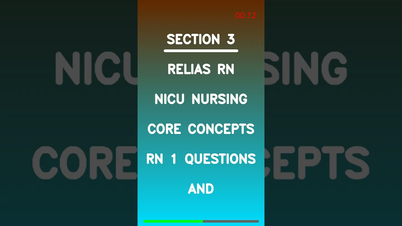 Relias RN NICU Nursing Core Concepts RN 1 Questions And Latest