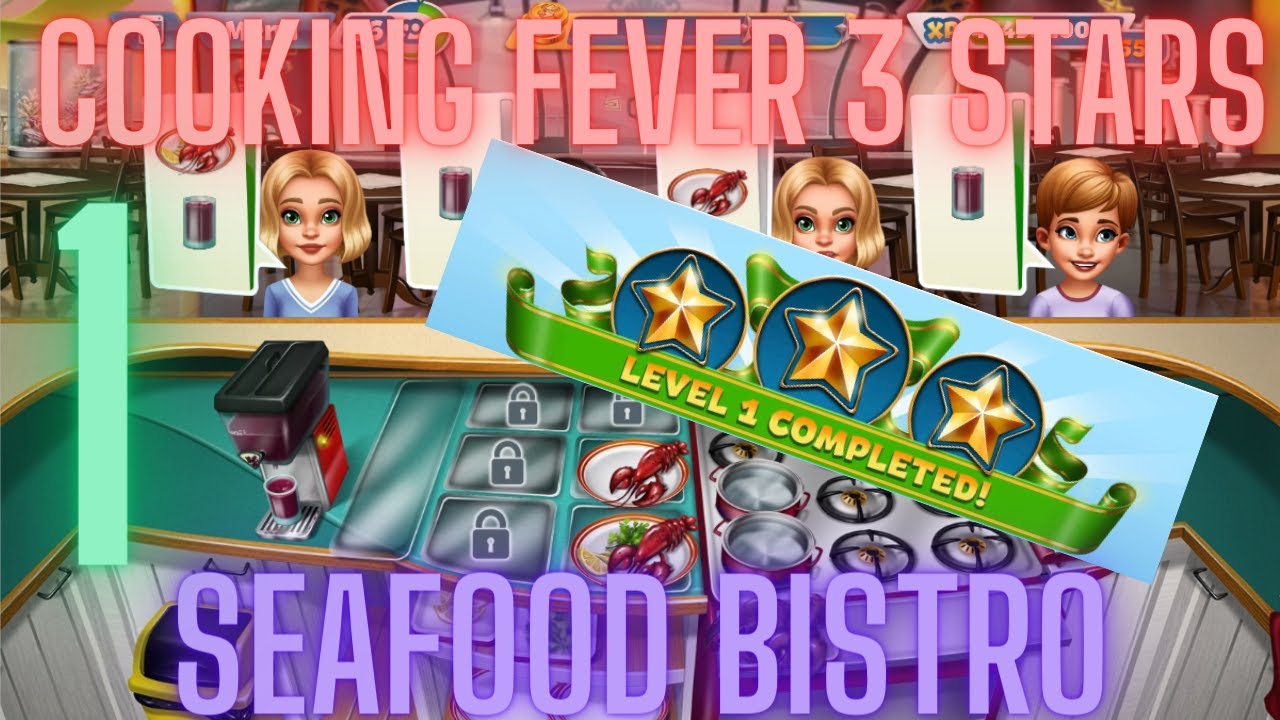Cooking Fever 3 Stars: Seafood Bistro - Level 1 - Audio Playthrough