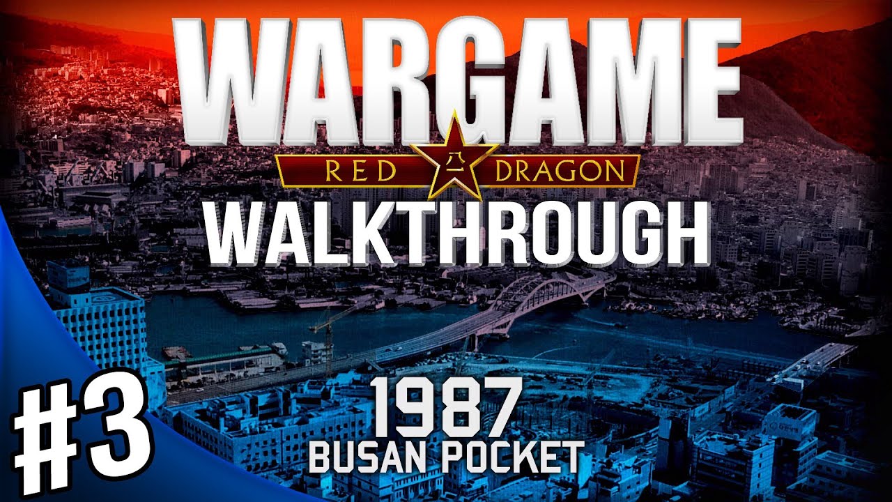Wargame Red Dragon Gameplay Walkthrough - Busan Pocket  Part 3