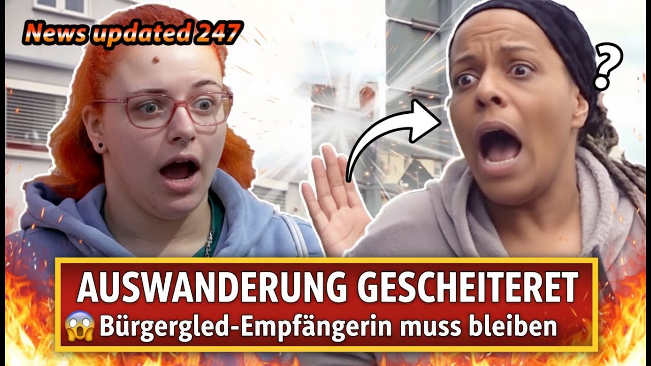 „Hartz und herzlich“ Auswanderung gescheitert – Bürgergeld Empfängerin muss in Deutschland bleiben