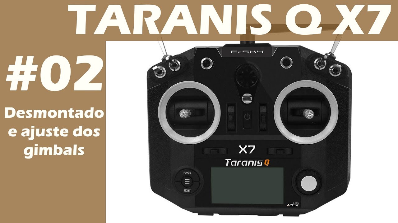 TARANIS Q X7 - DESMONTADO e AJUSTE DOS GIMBALS