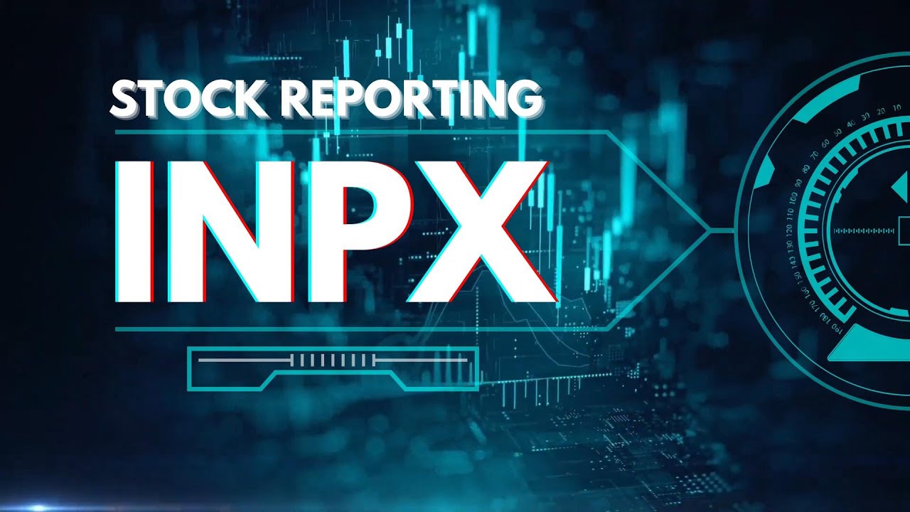 STOCK REPORTING INPX