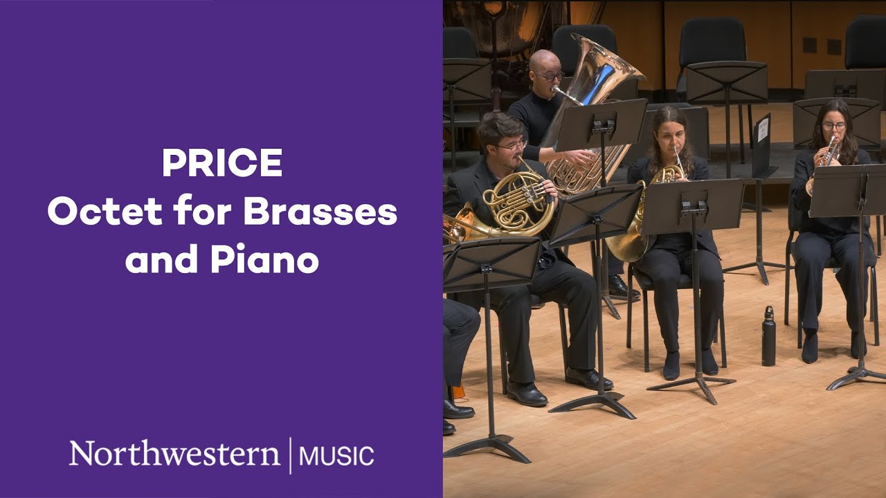 Price - Octet for Brasses and Piano - Northwestern University Symphonic Wind Ensemble