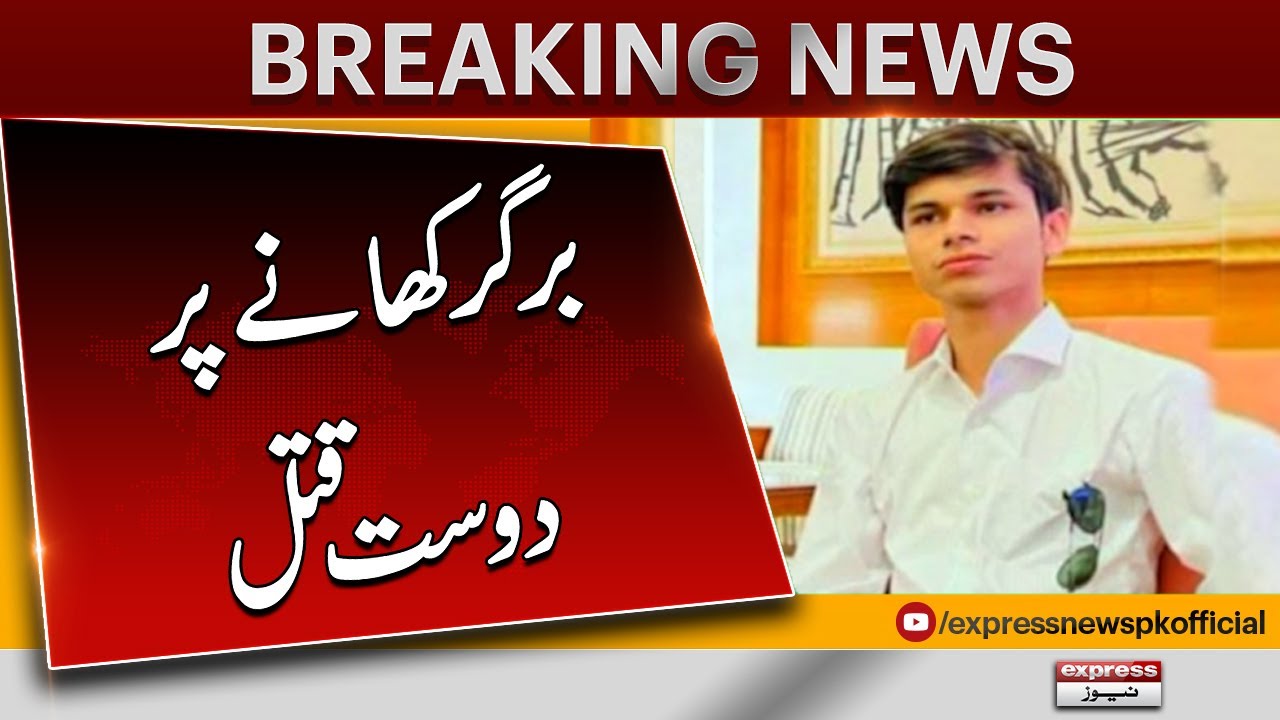 Karachi boy kills friend for &lsquo;eating&rsquo; burger | Breaking News | Pakistan News | Latest News