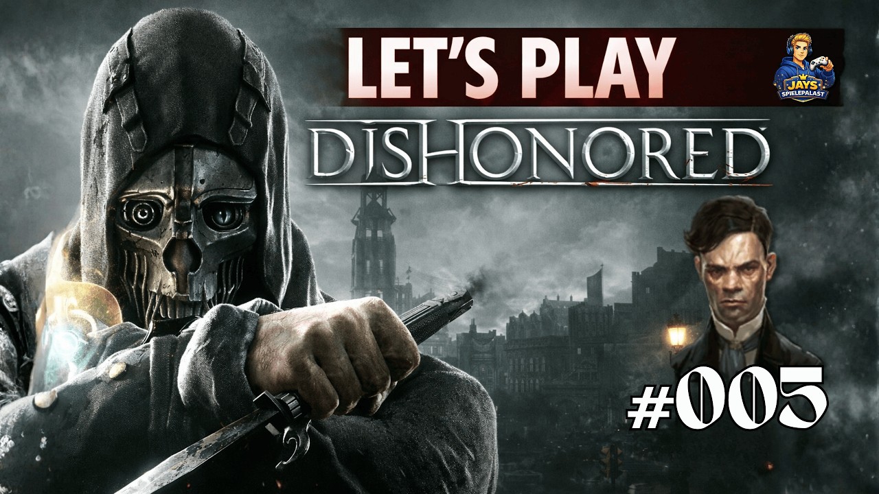 Dishonored 🗡️ [Blind] #005 - Das Haus der Freuden