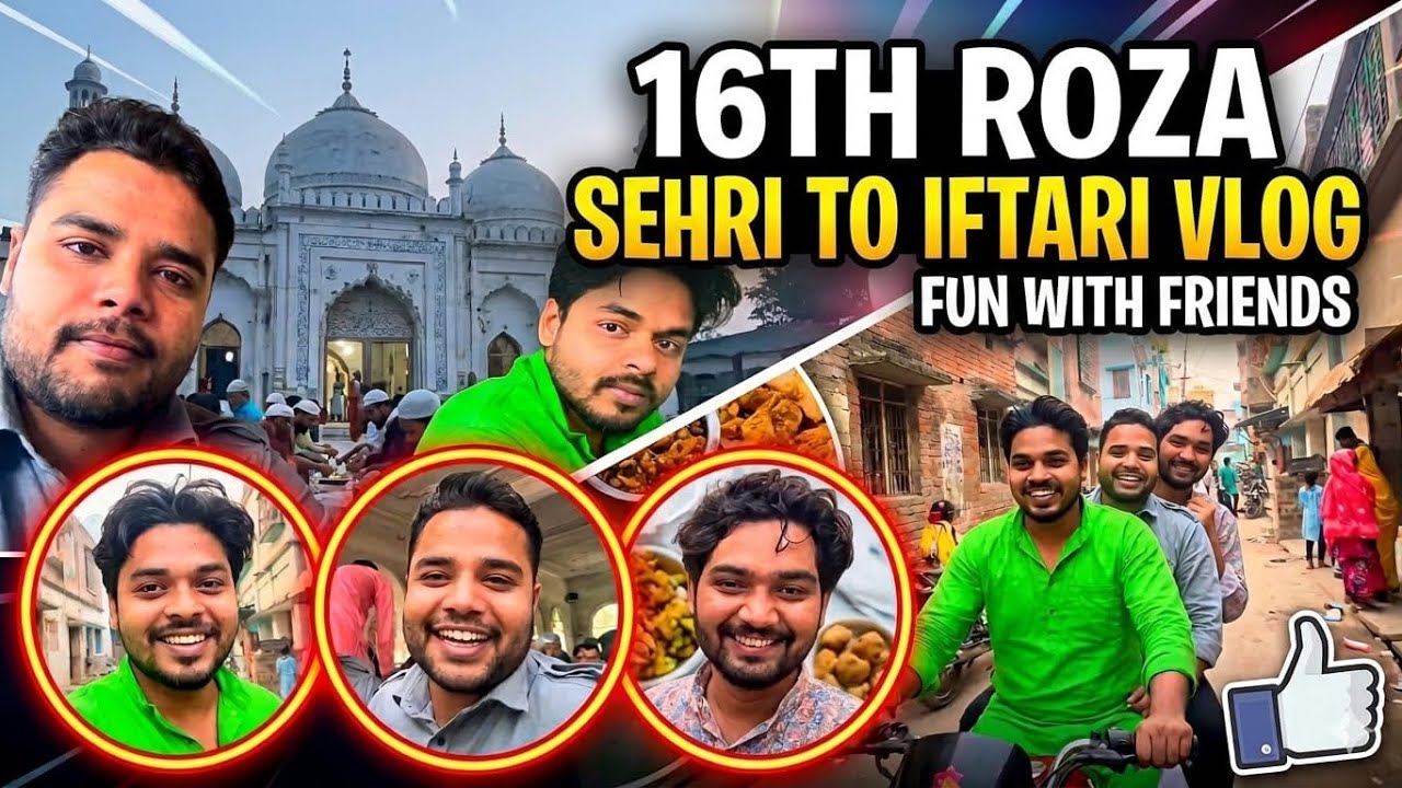 16th Roza Done! ✅ Sehri se Iftari tak ka full maza friends ke saath. Watch the full vlog now! 🌙✨