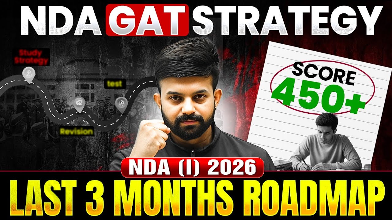 NDA GAT STRATEGY for NDA 2026 to score 450+ Marks 🎯🔥 | Last 3 Months Strategy for NDA 1, 2026✅ 